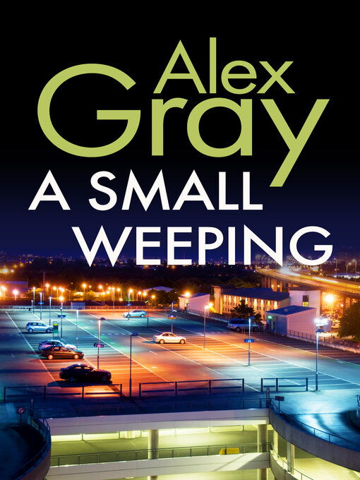 Title details for A Small Weeping by Alex Gray - Wait list